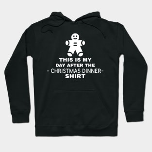 This Is My day after chrismas dinner Shirt. Hoodie